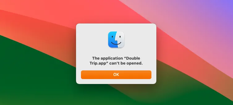 Thông báo lỗi "Ứng dụng không thể mở" trên macOS hiển thị khi khởi chạy ứng dụng Double Trip.